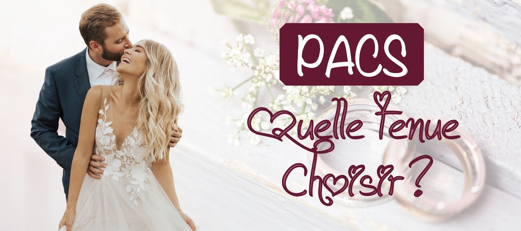 Quelle tenue pour un PACS ? - Auréole Florale