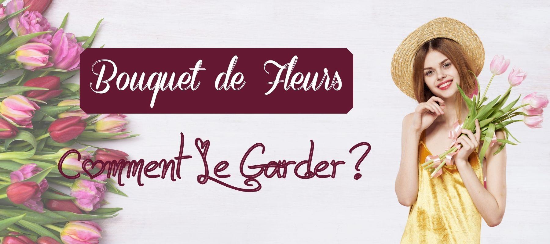 garder un bouquet de fleurs